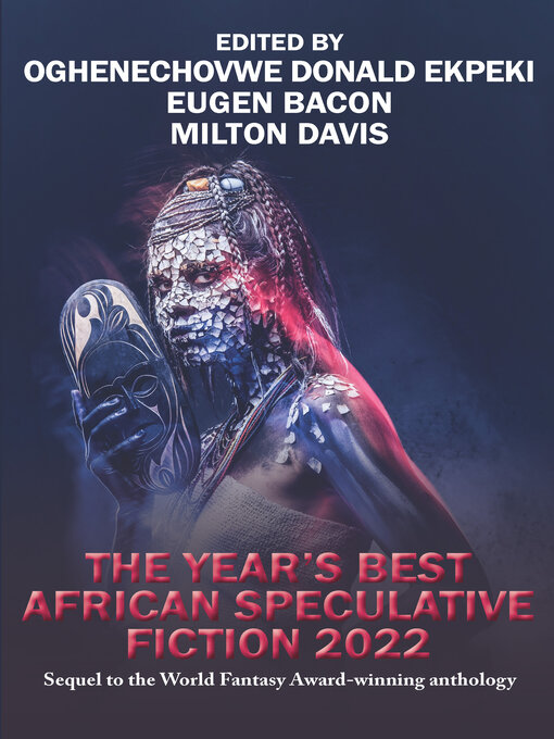 Title details for The Year's Best African Speculative Fiction (2022) by Oghenechovwe Donald Ekpeki - Available